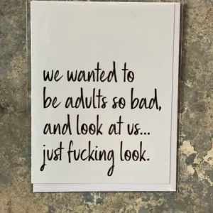 Wanted To Be Adults Greeting Card