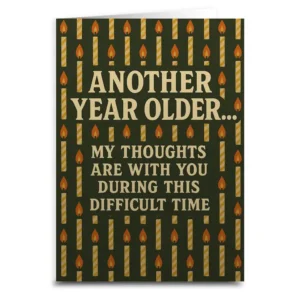 Another Year Older My Thoughts Are with You Greeting Card
