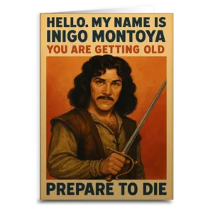 You Are Getting Old Prepare To Die Birthday Greeting Card