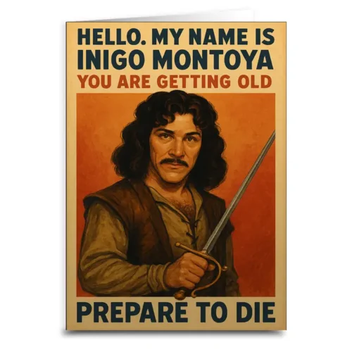 You Are Getting Old Prepare To Die Birthday Greeting Card