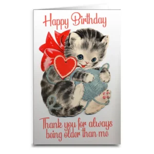 Thanks For Being Older Birthday Greeting Card