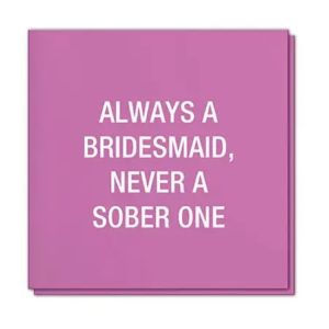Always A Bridesmaid Napkins