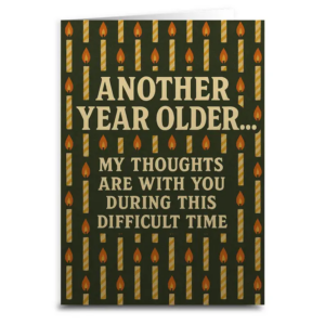 Another Year Older My Thoughts Are with You Greeting Card
