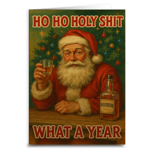 Ho Ho Holy Sh-T, What A Year Christmas Card