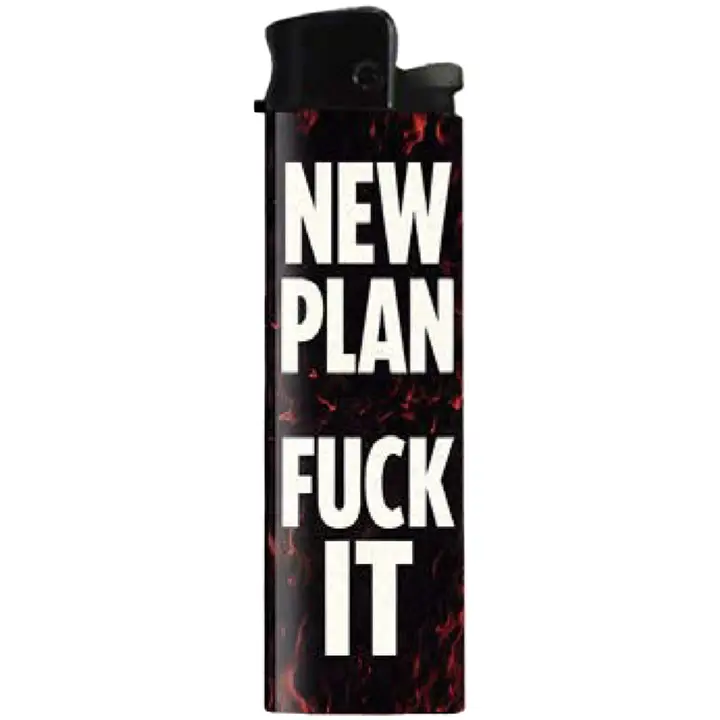 New Plan, F-Ck It Lighter