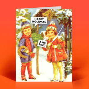 Funny Holiday Card – Holidays & Shit – Vintage Humor