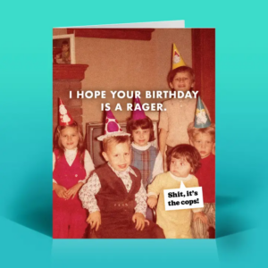 Funny Birthday Card – Rager Birthday – Retro Quirky Humor