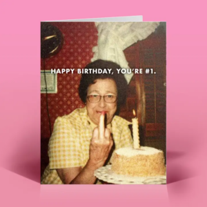 Funny Birthday Card – You're #1 – Vintage Sassy Humor