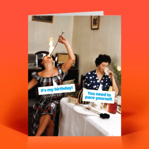 Funny Birthday Card – Pace Yourself – Vintage Sassy Humor